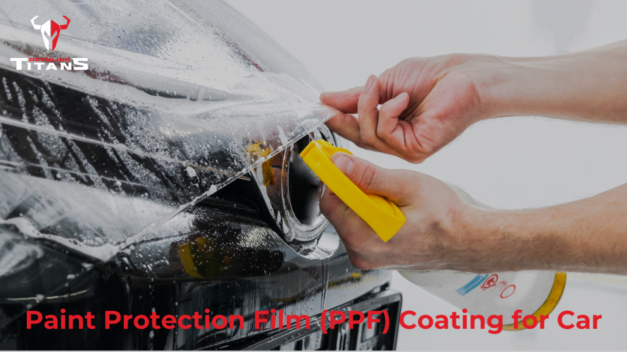 Paint Protection Film (PPF) Coating for Car